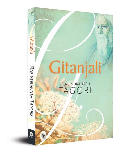 Gitanjali by Rabindranath Tagore - Literary Treasure of India | Bengali Literature | Spiritual Reflections | Universal Themes | Revered Poet | Explore Themes of Love and Devotion | Spirituality and Faith | | Perfect for Literature Lovers