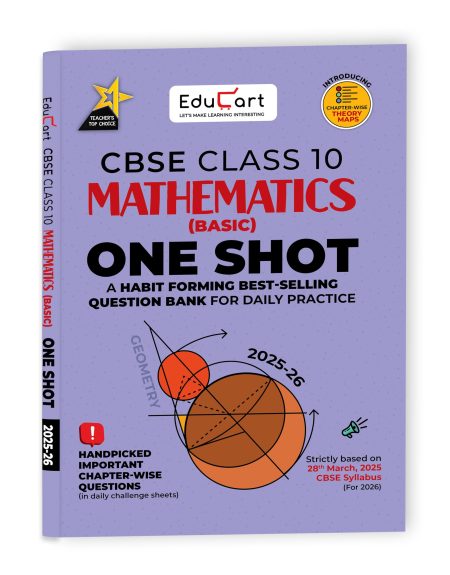 Educart One-shot Mathematics Basic CBSE Class 10 Question Bank 2025-26 on new Syllabus 2026 (Strictly for Boards Exam)