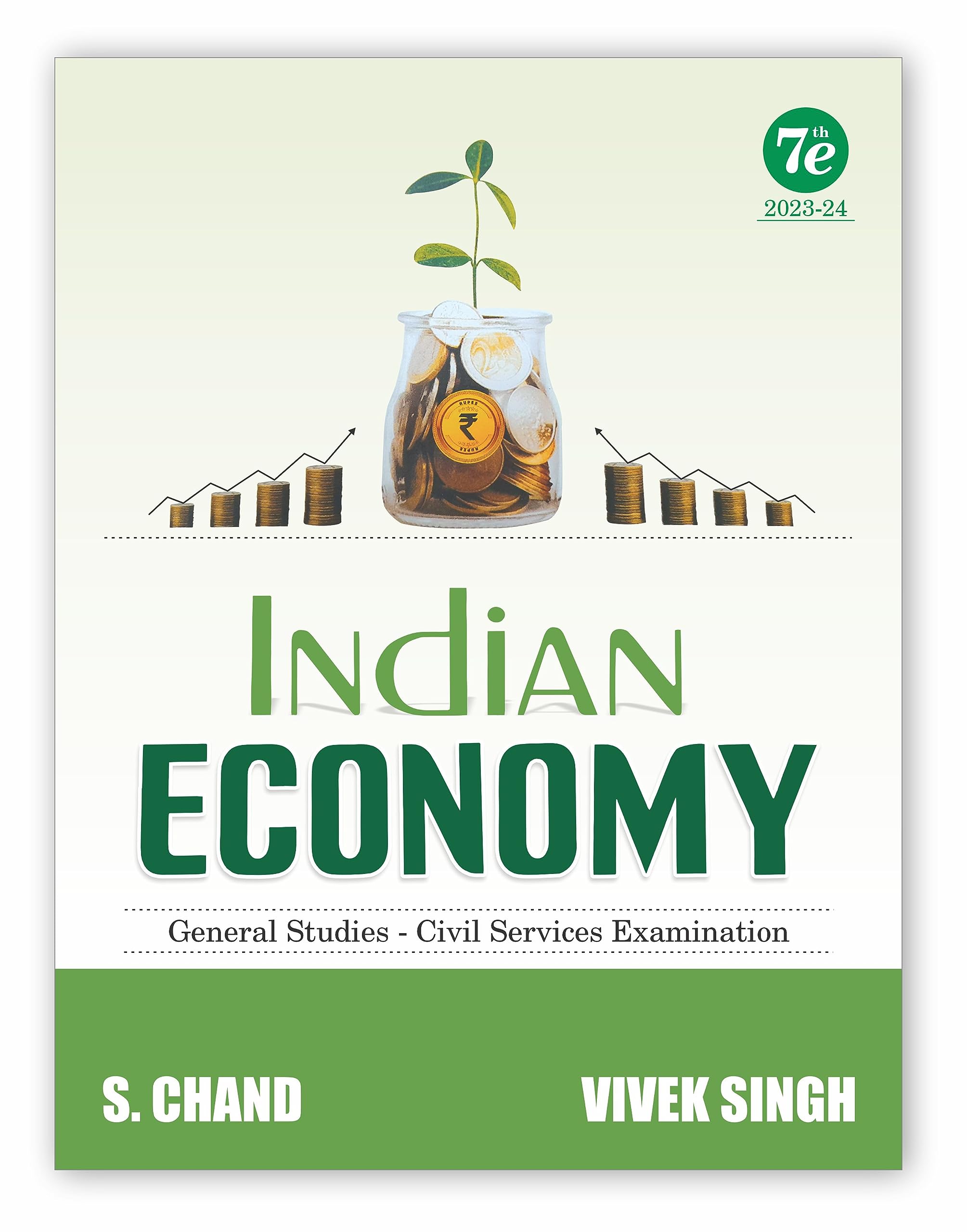 Indian Economy for UPSC Prelims & Mains (English|7th Edition) | General Studies (GS Paper 3) - CSE Civil Services Examinations, PSC Exam | State Administrative Exams | PYQ | S.Chand's Book Latest 2023