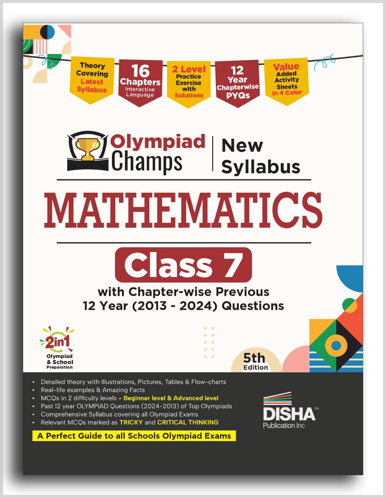 Disha Olympiad Champs New Syllabus Mathematics Class 7 with Chapter-wise Previous 12 Year (2013 - 2024) Questions 5th Edition | Complete Prep Guide with Theory, PYQs, Past & Practice Exercise