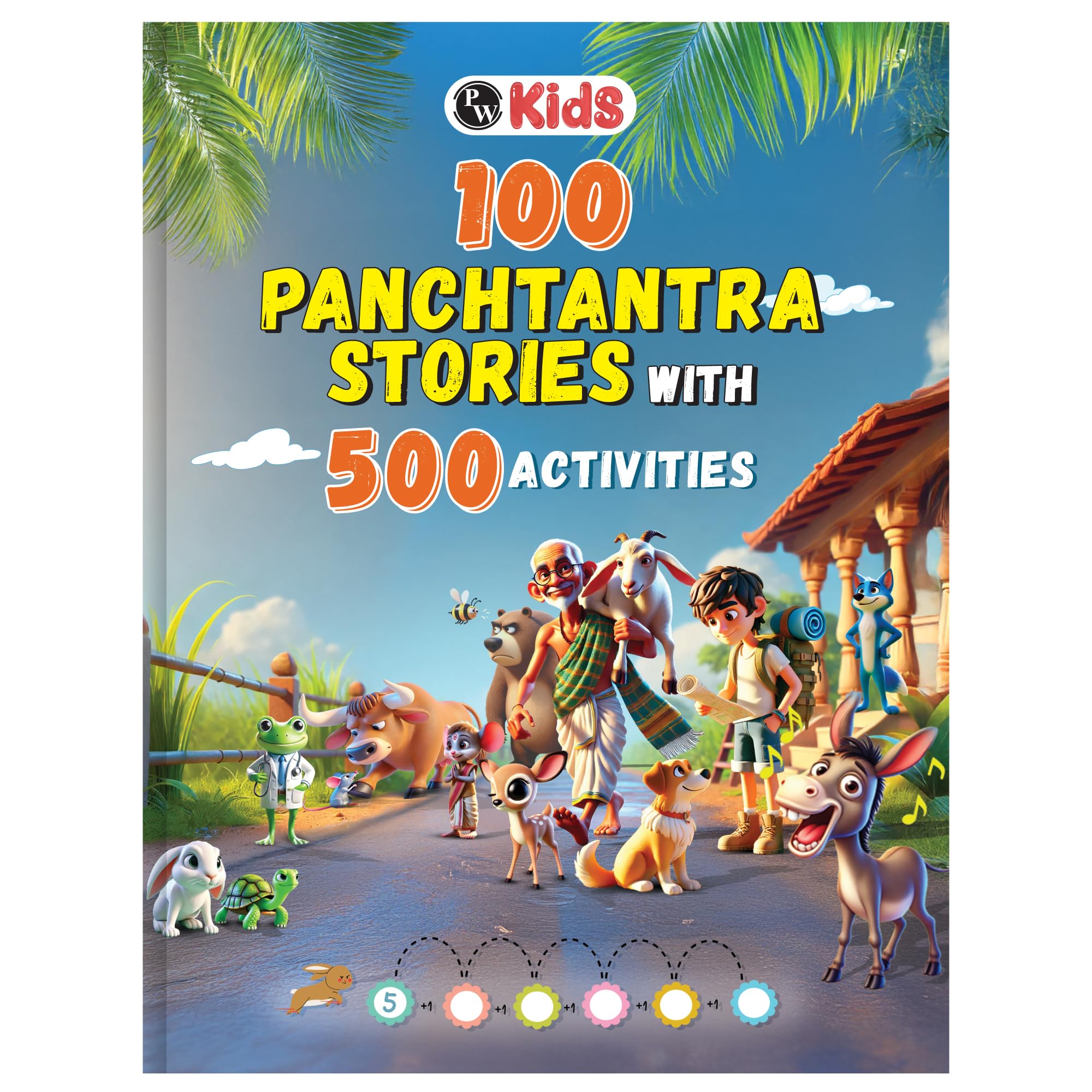 100+ Panchatantra Stories for Kids Ages 3–8 | Moral Tales in English with 500+ Story-Linked Activities | Includes 'The Lazy Donkey', 'Monkey and the Cats' & More | Illustrated Story Book