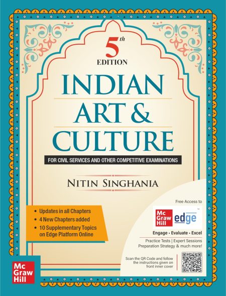 Indian Art and Culture (English) by Nitin Singhania (IAS) for UPSC CSE 2025 | 5th edition (latest) - Multicolour book | Civil Services Exam - Prelims, Mains and Interview | State PSCs exams/ PCS exams | Exclusive access to McGraw Hill edge online platform