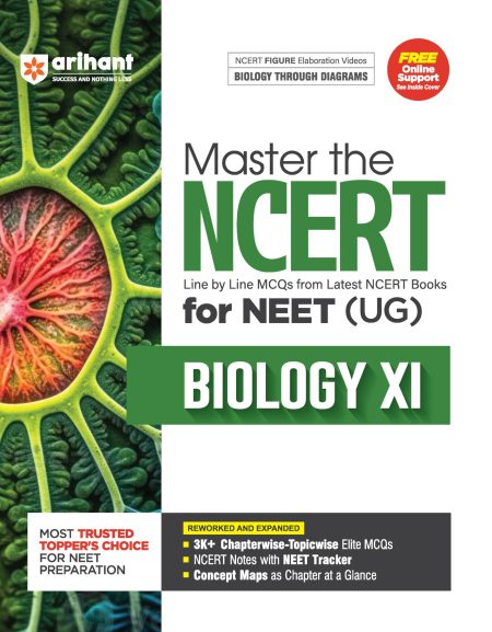 Arihant Master the NCERT Biology Class 11 for NEET (UG) 2026 | Line by Line MCQs from Latest NCERT Books | 2000+ Topicwise-Chapterwise MCQs | NCERT Notes With JEE Tracker, Concept Maps, PYQs & Video Explanations